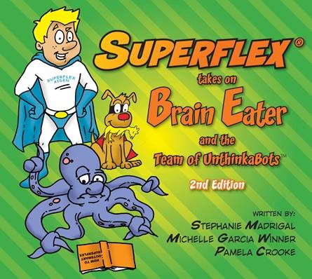 Superflex Takes on Brain Eater and the Team of UnthinkaBots, 2nd edition